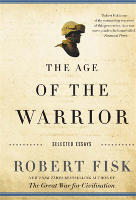 Age of the Warrior Selected Essays